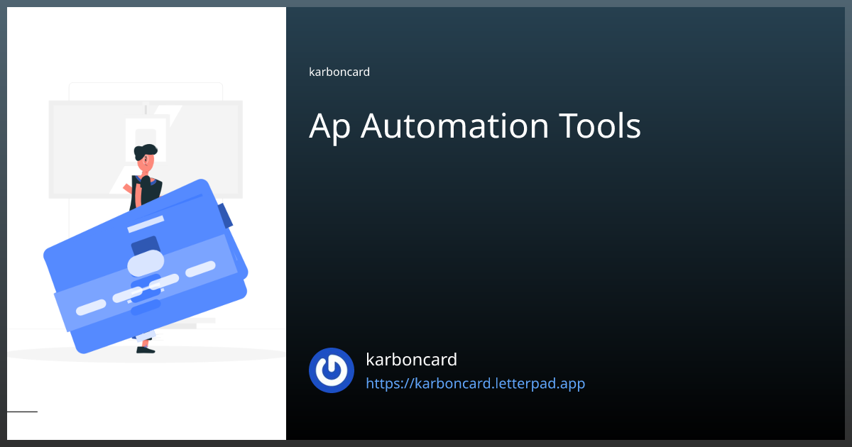 Ap Automation Tools | by karboncard